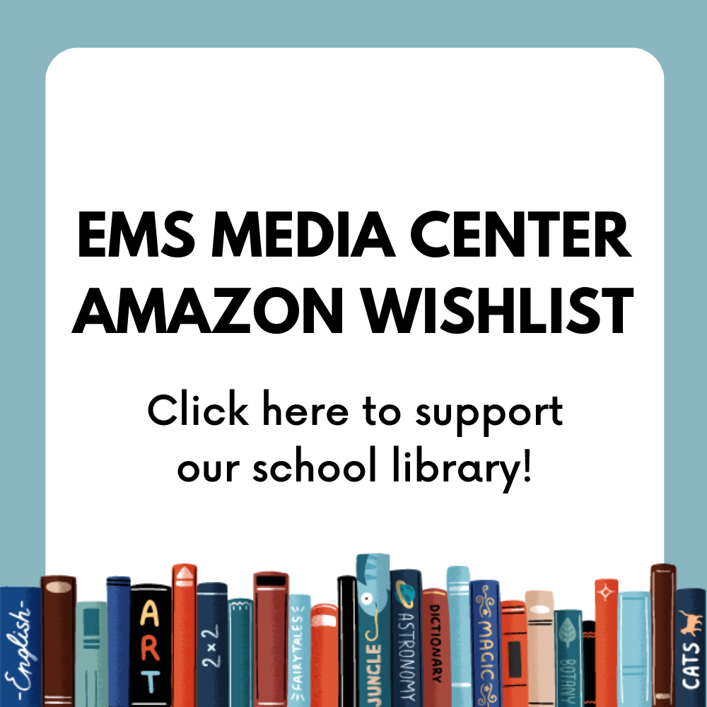 EMS Media Center Amazon Wishlist - Click here to support our school library!